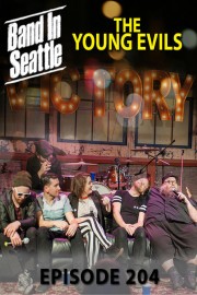 The Young Evils - Band In Seattle Episode 204