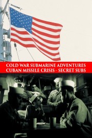 Cold War Submarines Adventures: Cuban Missile Crisis: Secret Subs