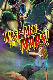 Wasp-Men From Mars!