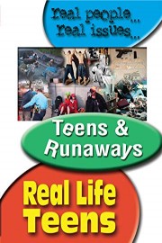 Real Life Teens - Teens & Runaways