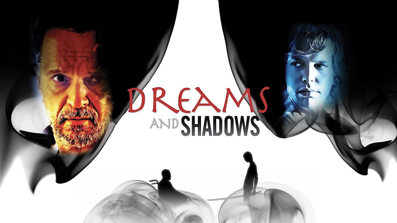 Dreams and Shadows