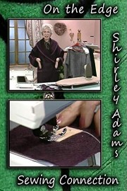 On The Edge with Shirley Adams Sewing Connection