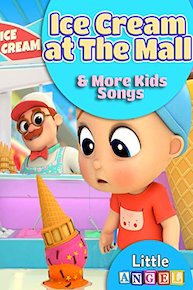 Ice Cream at The Mall & More Kids Songs
