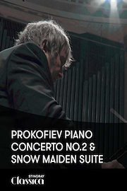 Prokofiev Piano Concerto No.2 and Snow Maiden Suite