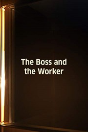 The Boss and the Worker