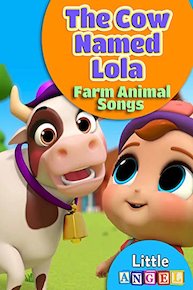 The Cow Named Lola Farm Animal Songs