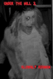 Under The Mill 2 Klownly Reunion