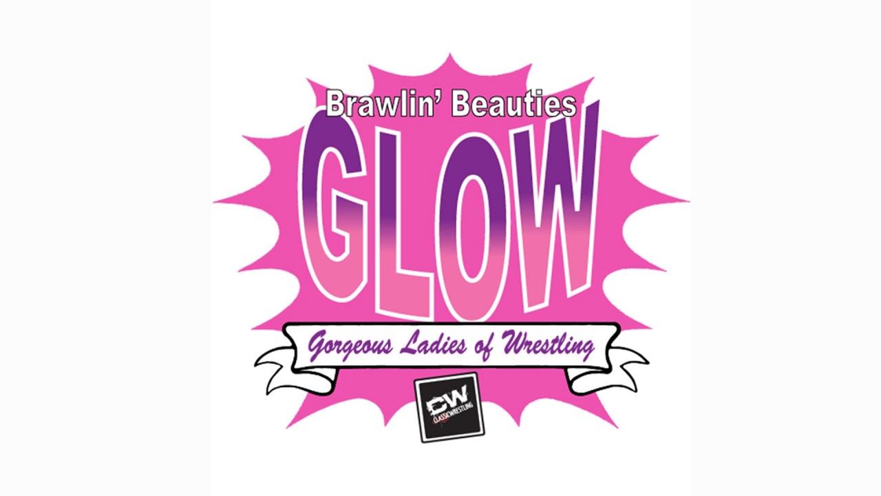 Classic Wrestling: Brawlin' Beauties GLOW