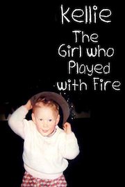 Kellie: The Girl Who Played with Fire