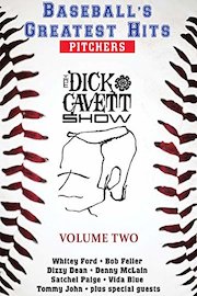 Dick Cavett: Baseball's Greatest Hits: Pitchers: Volume 2
