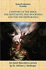 A History of the Bible:  The Septuagint, the Apocrypha and the Pseudepigrapha