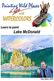 Gary Spetz's Painting Wild Places with Watercolors: Lake McDonald