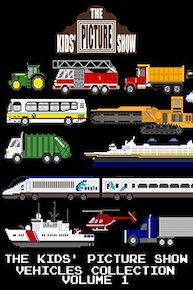 The Kids' Picture Show - Vehicles Collection Volume 1