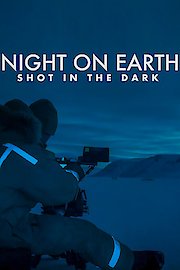 Night on Earth: Shot in the Dark