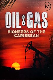 Oil & Gas: Pioneers of the Caribbean
