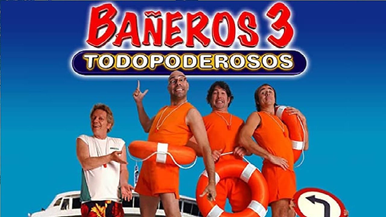 Bañeros 3: Todopoderosos