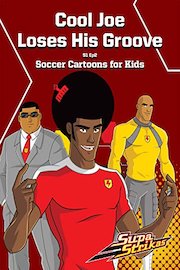 Cool Joe Loses His Groove - S1 Ep2 - Supa Strikas - Soccer Cartoons for Kids