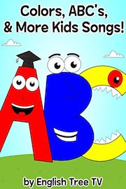 Colors, ABC's & More Kids Songs! by English Tree TV
