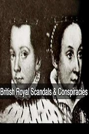 British Royal Scandals and Conspiracies