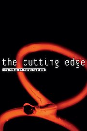 The Cutting Edge: The Magic of Movie Editing