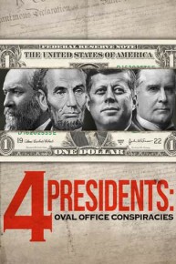 4 Presidents: Oval Office Conspiracies