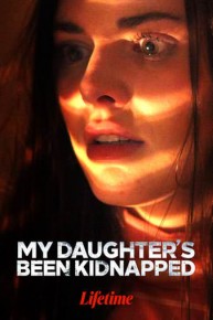 My Daughter's Been Kidnapped