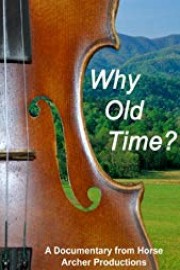 Why Old Time?