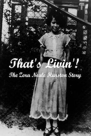 That's Livin'! the Zora Neale Hurston Story