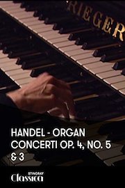 Handel - Organ Concerti Op. 4, No. 5 and 3