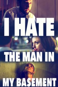 I Hate The Man In My Basement