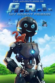 The Adventures of A.R.I.: My Robot Friend