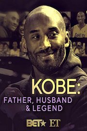 BET & ET Present: Kobe: Father, Husband, Legend