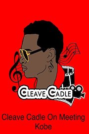 Cleave Cadle On meeting Kobe