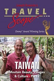 Taiwan - Mountain Beauty, Villages & Culture - Part 2