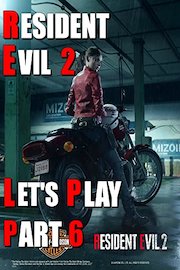 Resident Evil 2 | Let's Play | Part 6.