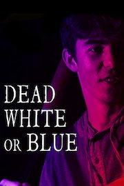 Dead, White, or Blue