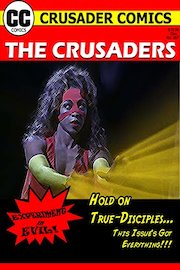 The Crusaders #357: Experiment in Evil!