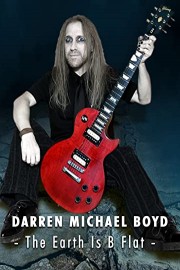 Darren Michael Boyd - The Earth Is B Flat