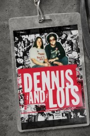 Dennis and Lois