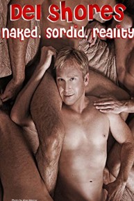 Naked. Sordid. Reality.