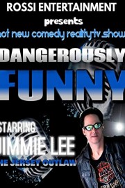 Dangerously Funny- Comedy Reality TV Show - Episode 1 - Jimmie Lee- The Jersey Outlaw