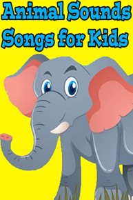 Animal Sounds Songs for Kids