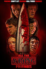 All the Wrong Friends