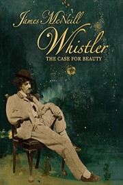 James McNeill Whistler and the Case for Beauty