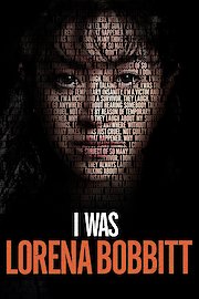 I Was Lorena Bobbitt