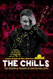 The Chills: The Triumph & Tragedy of Martin Phillipps