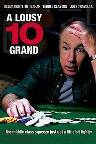 A Lousy Ten Grand