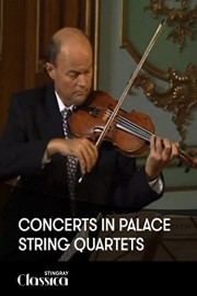 Concerts in a Palace - String Quartets