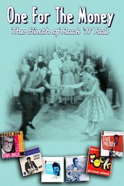 One for the Money: The Birth Of Rock 'n' Roll