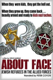 About Face: The Story of the Jewish Refugee Soldiers of World War II